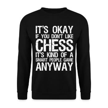 It's Okay If You Don't Like Chess Board Game Chess - Unisex Pullover - Schwarz - Vorne - Alina (178cm) & Michal (187cm)