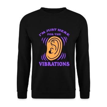 Deaf Deaf Just Here For The Vibrations - Unisex Sweatshirt - black - Front - Alina (178cm) & Michal (187cm)
