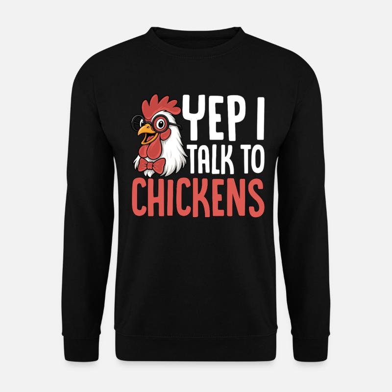 I'm talking to chickens saying - Unisex Sweatshirt - black