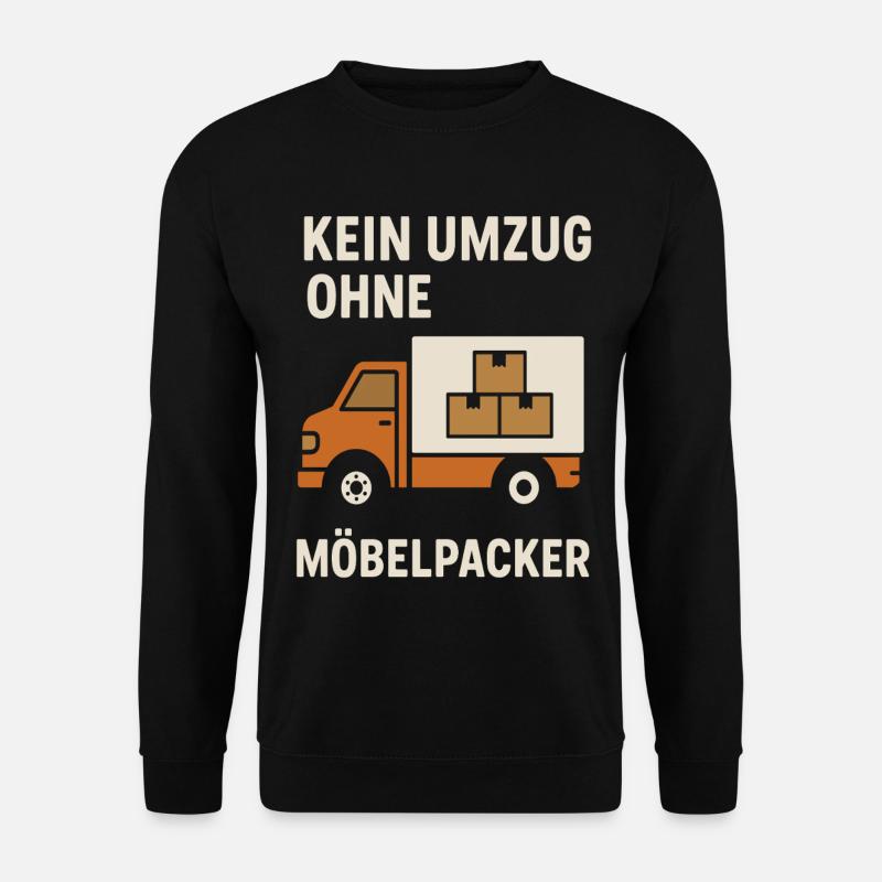 Kein Umzug Ohne Möbelpacker - Unisex Pullover - Schwarz