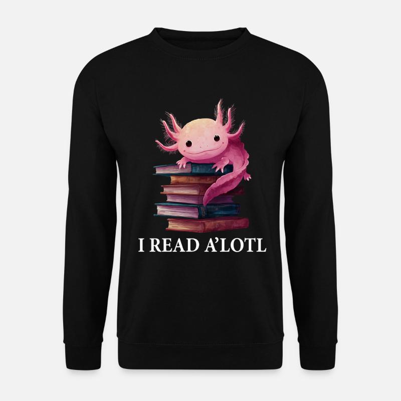 Axolotl Funny Book Reading Books - Unisex Sweatshirt - black