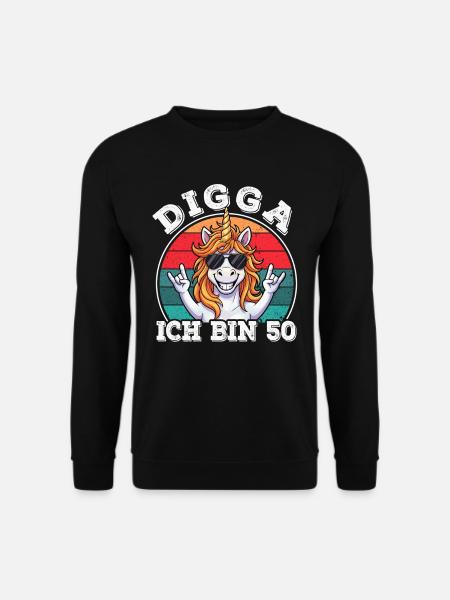 50. Geburtstag 50er 50ter Digga Ich bin 50 Jahre - Unisex Pullover - Schwarz