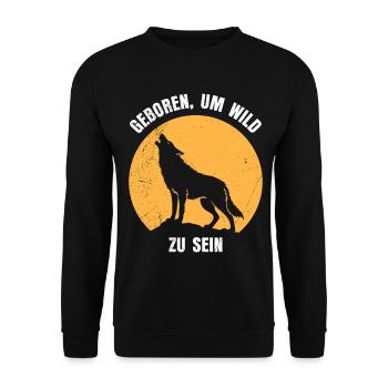Wolf Spirit GEBOREN UM WILD ZU SEIN Lustig - Sweat-shirt Unisexe - noir - Devant - Alina (178cm) & Michal (187cm)