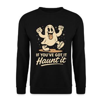 If You've Got It Haunt It Funny Ghost Halloween - Unisex Sweatshirt - black - Front - Alina (178cm) & Michal (187cm)