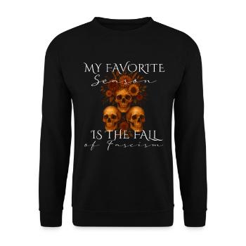 My Favorite Season Fall of Fascism Design - Unisex Sweatshirt - black - Front - Alina (178cm) & Michal (187cm)