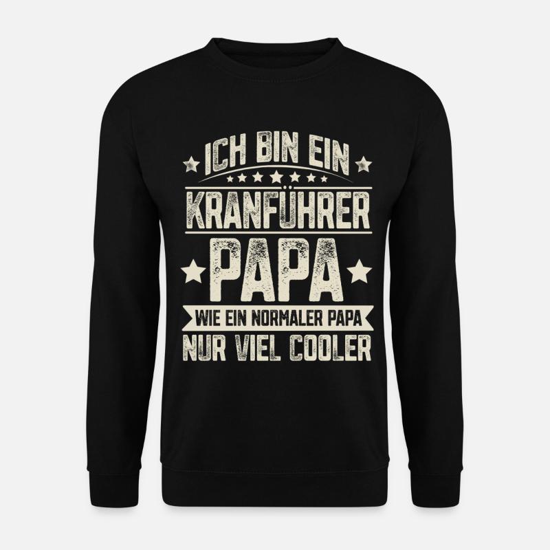 Kranführer Papa - Unisex Pullover - Schwarz
