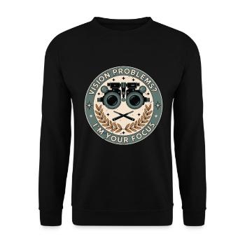 Optometrist Vision Problems I'm Ophthalmologist - Unisex Pullover - Schwarz - Vorne - Alina (178cm) & Michal (187cm)