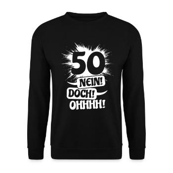 50 - No! Nevertheless! Oh! Birthday Gift - Unisex Sweatshirt - black - Front - Alina (178cm) & Michal (187cm)