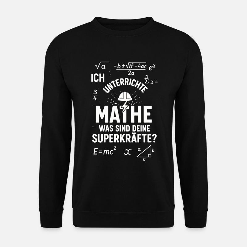 Math Superpowers – I Teach Teachers - Unisex Sweatshirt - black