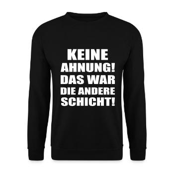 Keine Ahnung das war die andere Schicht - Unisex Pullover - Schwarz - Vorne - Alina (178cm) & Michal (187cm)