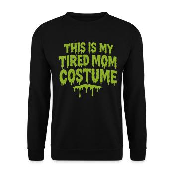 Das ist meine müde Mama Kostüm Halloween Party - Unisex Pullover - Schwarz - Vorne - Alina (178cm) & Michal (187cm)