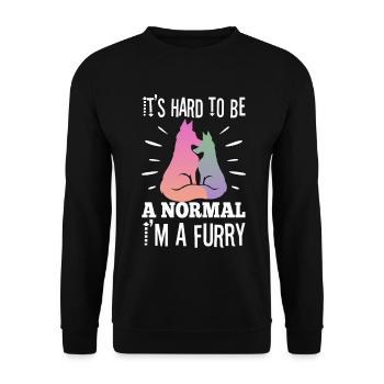 It's Hard To Be A Normal I'm A Furry - Unisex Pullover - Schwarz - Vorne - Alina (178cm) & Michal (187cm)