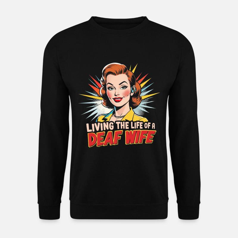 Deaf Deaf Hearing Impairment - Unisex Sweatshirt - black