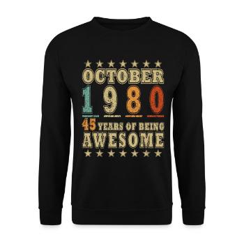 October 1980 Birthday Gift 1980 October 1980 - Unisex Sweatshirt - black - Front - Alina (178cm) & Michal (187cm)