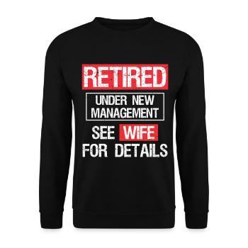 retired under new management see wife for details - Unisex Sweatshirt - black - Front - Alina (178cm) & Michal (187cm)