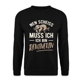 Nen Scheiss muss ich ich bin Rentnerin - Unisex Pullover - Schwarz - Vorne - Alina (178cm) & Michal (187cm)
