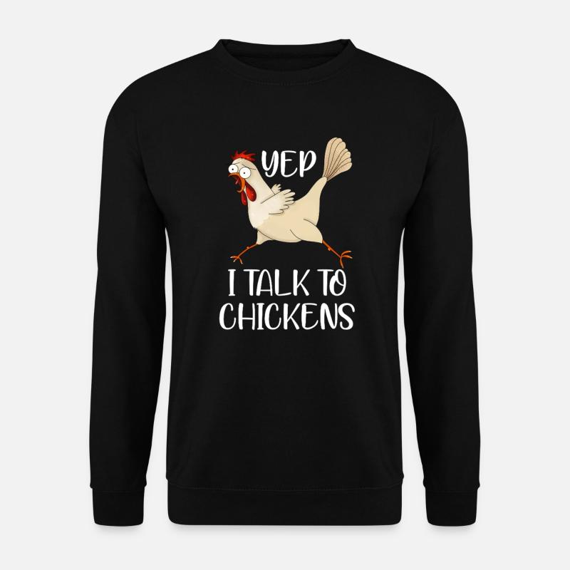 I Talk to Chicken - Unisex Sweatshirt - black