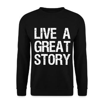 live a great story - Unisex Sweatshirt - black - Front - Alina (178cm) & Michal (187cm)