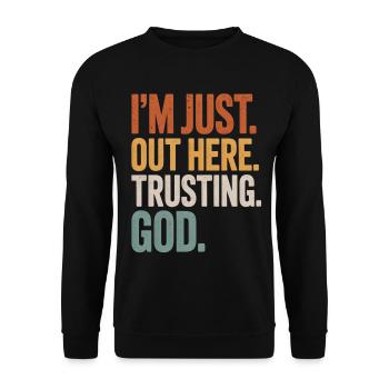 JE SUIS JUSTE ICI À FAIRE CONFIANCE À DIEU - Sweat-shirt Unisexe - noir - Devant - Alina (178cm) & Michal (187cm)