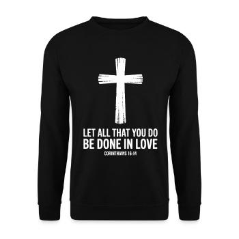  Christliche Bibel Psalm Lass Alles In Liebe - Unisex Pullover - Schwarz - Vorne - Alina (178cm) & Michal (187cm)