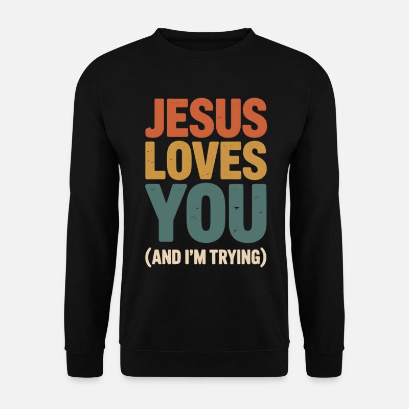 Jesus Loves You Tee - Unisex Pullover - Schwarz