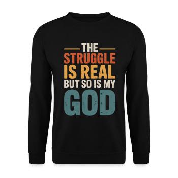 The Struggle Is Real God Tee - Unisex Sweatshirt - black - Front - Alina (178cm) & Michal (187cm)