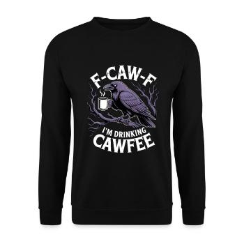 F-CAW-F Café Jeu de mots Motif Corbeau - Sweat-shirt Unisexe - noir - Devant - Alina (178cm) & Michal (187cm)