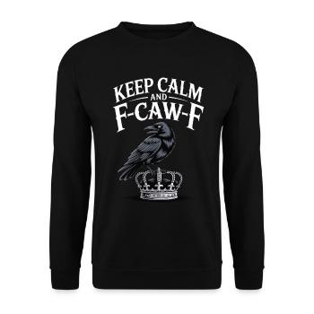 Crow Over Crown Keep Calm - Unisex Sweatshirt - black - Front - Alina (178cm) & Michal (187cm)