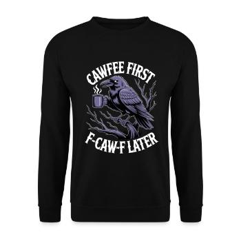 Kaffee zuerst: Krähe mit Becher - Unisex Pullover - Schwarz - Vorne - Alina (178cm) & Michal (187cm)