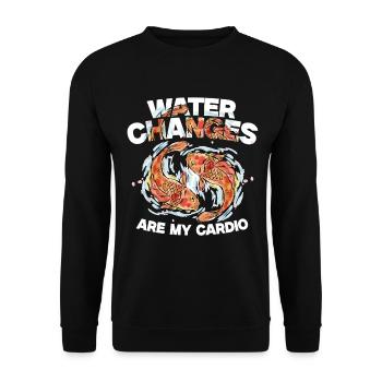 Fischzüchter Fischzucht Water Changes My Cardio - Unisex Pullover - Schwarz - Vorne - Alina (178cm) & Michal (187cm)