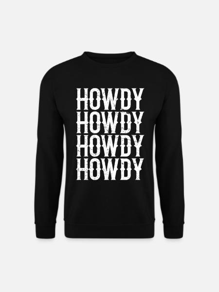 Howdy Southern Western Cow Country Rodeo - Unisex Pullover - Schwarz