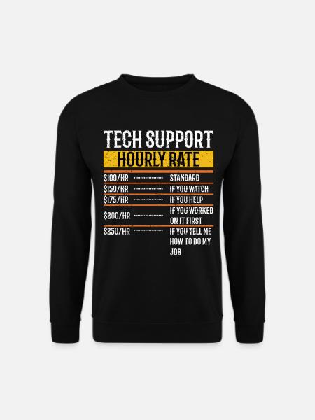 Tech Support Hourly Rate Programmer Technical - Unisex Pullover - Schwarz