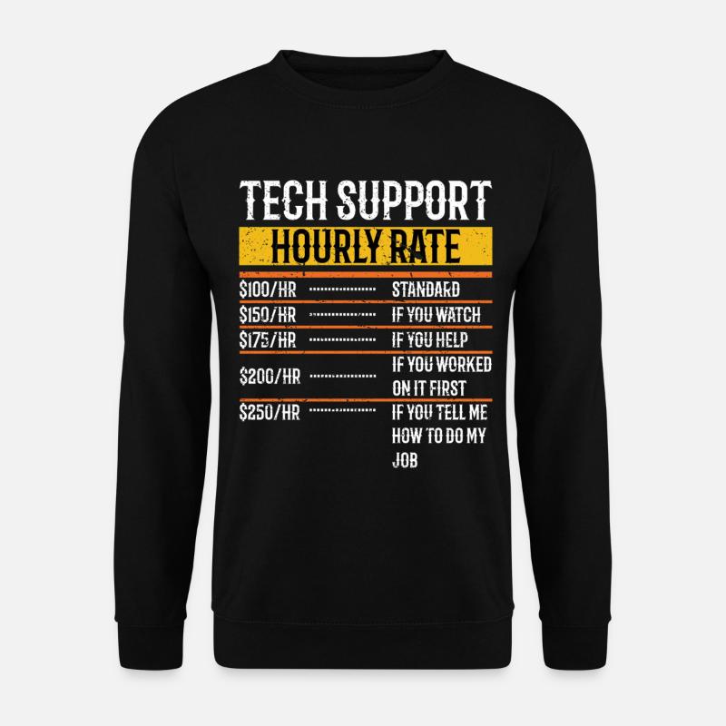 Tech Support Hourly Rate Programmer Technical - Unisex Pullover - Schwarz