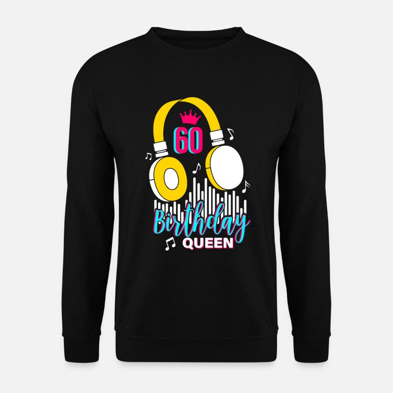 Birthday Queen 60th Birthday - Unisex Sweatshirt - black