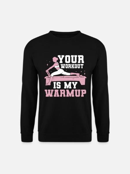 Pilates Yoga Fitness Sports Sayings - Unisex Sweatshirt - black