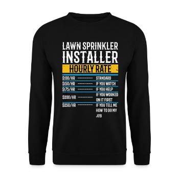 Funny Lawn Sprinkler Installer Hourly Rate - Unisex Sweatshirt - black - Front - Alina (178cm) & Michal (187cm)