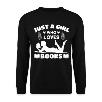 Just a girl who loves books - Unisex Sweatshirt - black - Front - Alina (178cm) & Michal (187cm)