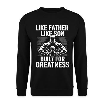 Vater Sohn Muskelshirt – Built for Greatness - Unisex Pullover - Schwarz - Vorne - Alina (178cm) & Michal (187cm)