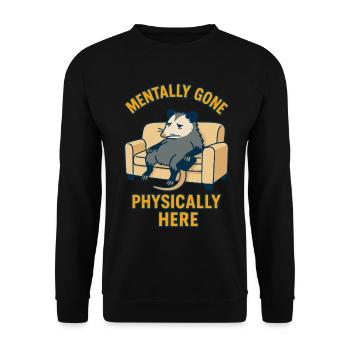 Mentally Gone Physically Here Funny Possum - Unisex Sweatshirt - black - Front - Alina (178cm) & Michal (187cm)
