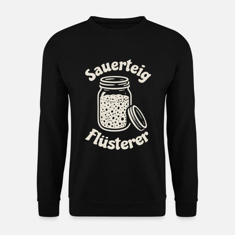 Sourdough Whisperer Saying - Unisex Sweatshirt - black