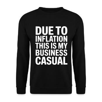 Inflation Spruch Business Casual - Unisex Pullover - Schwarz - Vorne - Alina (178cm) & Michal (187cm)