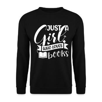 Just a girl who loves books - Unisex Sweatshirt - black - Front - Alina (178cm) & Michal (187cm)