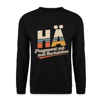 HÄ? Lustiges Retro Shirt mit Kult-Spruch - Unisex Pullover - Schwarz - Vorne - Alina (178cm) & Michal (187cm)