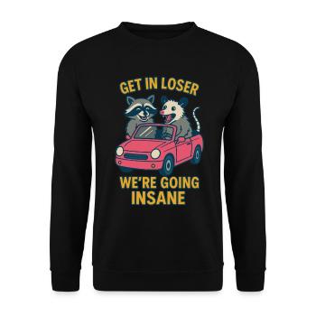 Get In Loser We’re Going Insane Raccoon Possum - Sweat-shirt Unisexe - noir - Devant - Alina (178cm) & Michal (187cm)