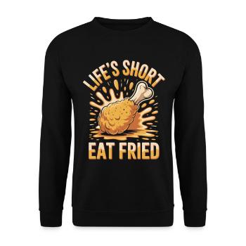 Fried Chicken Foodie: Life's Short Eat Fried - Unisex Pullover - Schwarz - Vorne - Alina (178cm) & Michal (187cm)