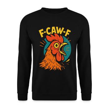 F-Caw-F Funny Chicken Humor Quote Meme - Unisex Sweatshirt - black - Front - Alina (178cm) & Michal (187cm)