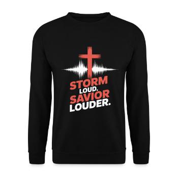 Storm Loud Savior Louder Lobpreis - Unisex Pullover - Schwarz - Vorne - Alina (178cm) & Michal (187cm)