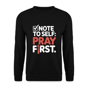 Pray First Gebet Jesus Glaube - Unisex Pullover - Schwarz - Vorne - Alina (178cm) & Michal (187cm)
