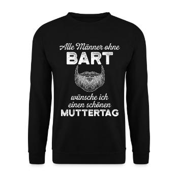 Alle Männer ohne Bart – Muttertags Spruch - Unisex Pullover - Schwarz - Vorne - Alina (178cm) & Michal (187cm)