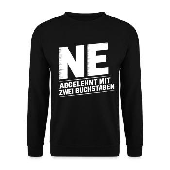 NE? Cool rejection shirt with a clear message - Unisex Sweatshirt - black - Front - Alina (178cm) & Michal (187cm)